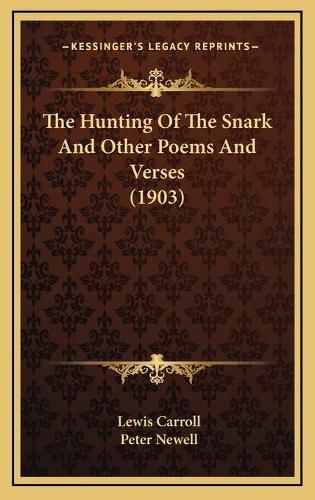 The Hunting of the Snark and Other Poems and Verses (1903)