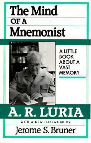 Cover image for The Mind of a Mnemonist: A Little Book about a Vast Memory, With a New Foreword by Jerome S. Bruner