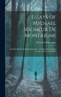 Cover image for Essays of Michael Seigneur De Montaigne