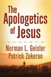 Cover image for The Apologetics of Jesus - A Caring Approach to Dealing with Doubters