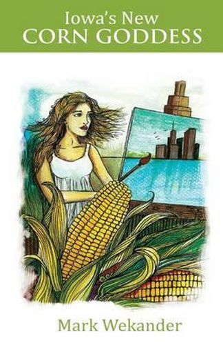 Cover image for Iowa's New Corn Goddess