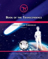 Cover image for Book of the Transcendence: Cosmic History Chronicles Volume VI - Time and the New Universe of Mind
