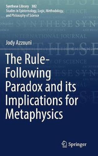 Cover image for The Rule-Following Paradox and its Implications for Metaphysics