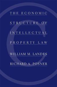 Cover image for The Economic Structure of Intellectual Property Law