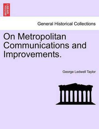 Cover image for On Metropolitan Communications and Improvements.