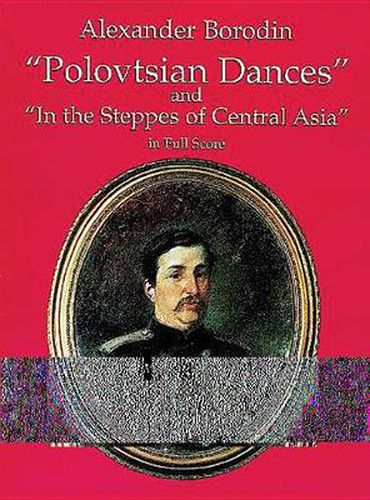 Cover image for Alexander Borodin: 'Polovstian Dance's And 'In The Steppes Of Central Asia