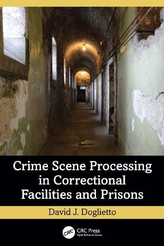 Cover image for Crime Scene Processing in Correctional Facilities and Prisons