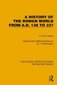 Cover image for A History of the Roman World from A.D. 138 to 337