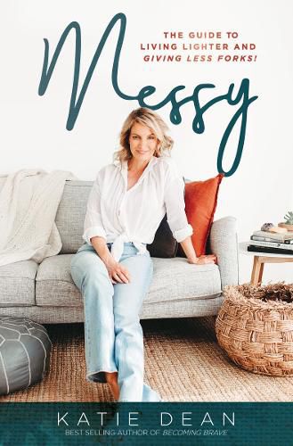 Cover image for Messy: The guide to living lighter and giving less forks