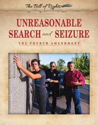 Cover image for Unreasonable Search and Seizure: The Fourth Amendment