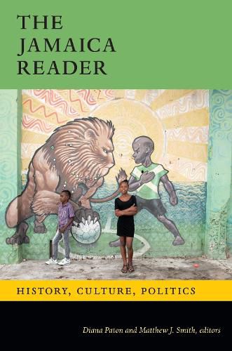 Cover image for The Jamaica Reader: History, Culture, Politics