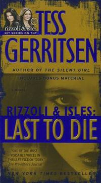 Cover image for Last to Die (with bonus short story John Doe): A Rizzoli & Isles Novel