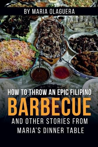 Cover image for How to Throw an Epic Filipino Barbecue