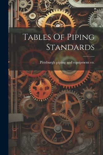 Cover image for Tables Of Piping Standards
