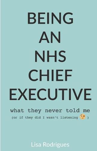 Cover image for Being an NHS Chief Executive