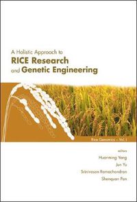 Cover image for Holistic Approach To Rice Research And Genetic Engineering, A