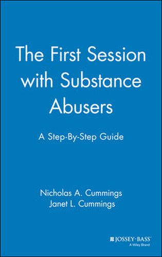 Cover image for The First Session with Substance Abusers: A Step-by-step Guide