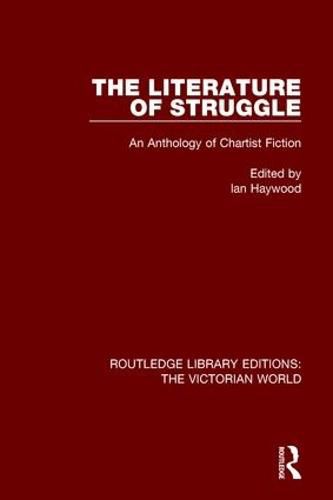 Cover image for The Literature of Struggle: An Anthology of Chartist Fiction