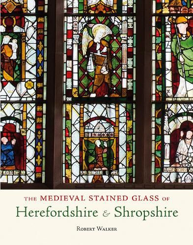 Cover image for The Medieval Stained Glass of Herefordshire & Shropshire