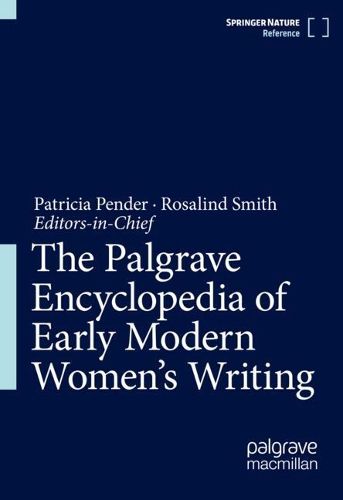 Cover image for The Palgrave Encyclopedia of Early Modern Women's Writing