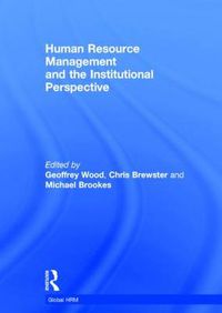 Cover image for Human Resource Management and the Institutional Perspective