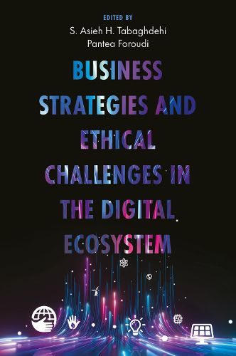 Cover image for Business Strategies and Ethical Challenges in the Digital Ecosystem