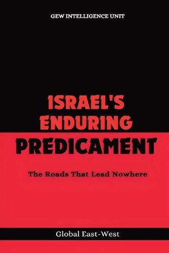 Israel's Enduring Predicament