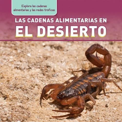 Las Cadenas Alimentarias En El Desierto (Desert Food Chains)