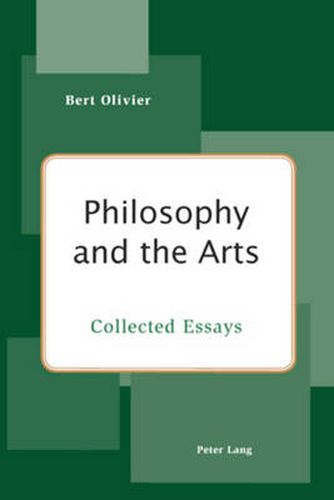 Philosophy and the Arts: Collected Essays
