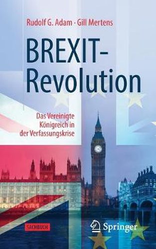 Cover image for Brexit-Revolution: Das Vereinigte Koenigreich in Der Verfassungskrise