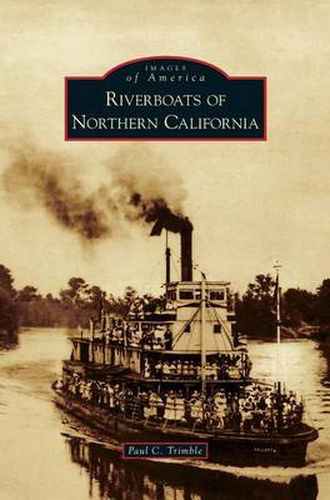 Cover image for Riverboats of Northern California