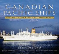 Cover image for Canadian Pacific Ships: The History of a Company and its Ships