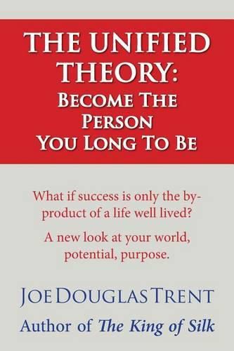 Cover image for The Unified Theory: Become The Person You Long To Be