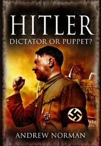 Cover image for Hitler: Dictator or Puppet?