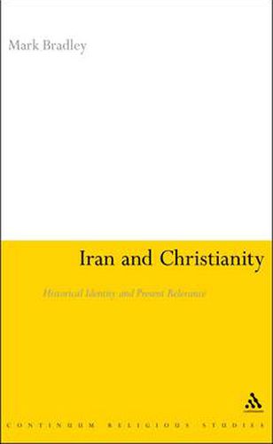 Cover image for Iran and Christianity: Historical Identity and Present Relevance