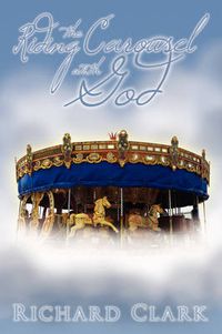 Cover image for Riding the Carousel with God