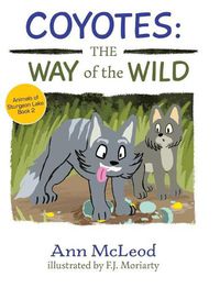 Cover image for Coyotes: The Way of the Wild