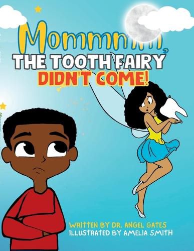 Cover image for Mommmm, The Tooth Fairy Didn't Come