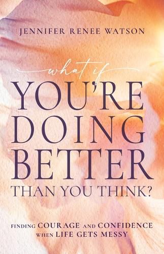 Cover image for What If You're Doing Better Than You Think?