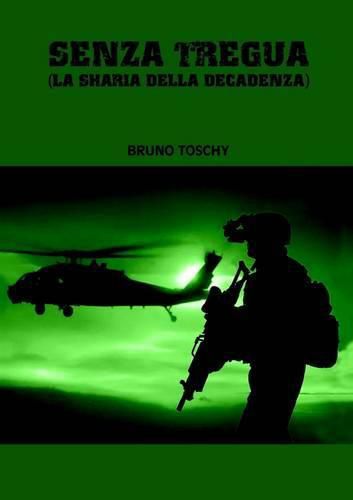 Cover image for Senza Tregua (La Sharia Della Decadenza)