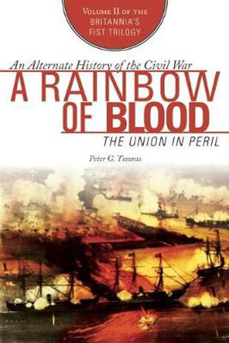 Cover image for A Rainbow of Blood: The Union in Peril