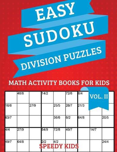 Cover image for Easy Sudoku Division Puzzles Vol II: Math Activity Books for Kids