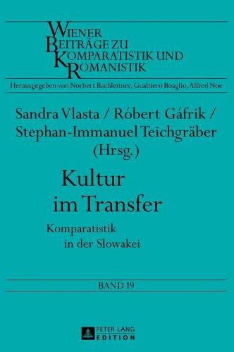 Cover image for Kultur Im Transfer: Komparatistik in Der Slowakei