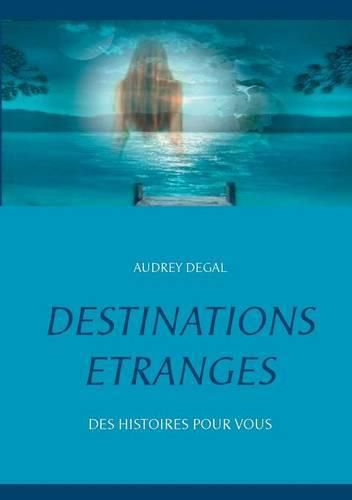 Cover image for Destinations etranges
