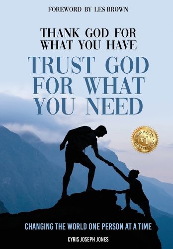 Cover image for Thank God for What You Have Trust God for What You Need