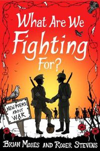 Cover image for What Are We Fighting For? (Macmillan Poetry): New Poems About War