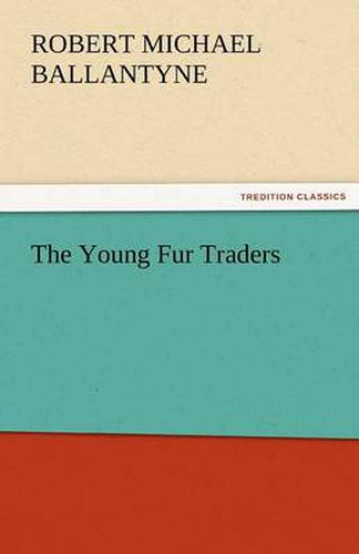 Cover image for The Young Fur Traders