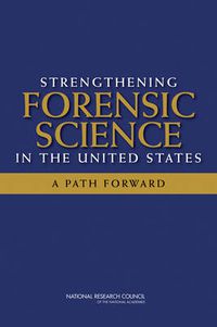 Cover image for Strengthening Forensic Science in the United States: A Path Forward