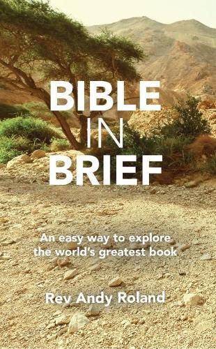 Cover image for Bible in Brief: An Easy Way to Enjoy the Greatest Book Ever Written