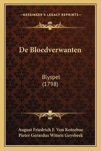 Cover image for de Bloedverwanten: Blyspel (1798)